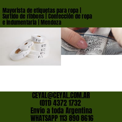 Mayorista de etiquetas para ropa | Surtido de ribbons | Confección de ropa e indumentaria | Mendoza