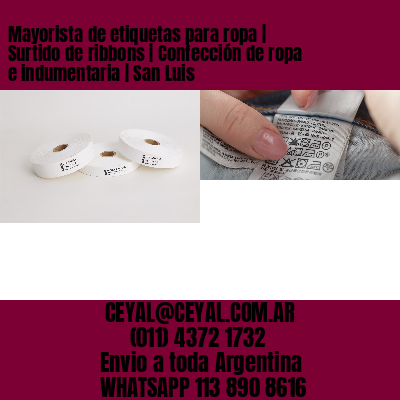 Mayorista de etiquetas para ropa | Surtido de ribbons | Confección de ropa e indumentaria | San Luis