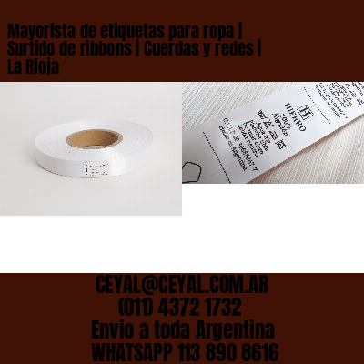 Mayorista de etiquetas para ropa | Surtido de ribbons | Cuerdas y redes | La Rioja
