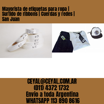 Mayorista de etiquetas para ropa | Surtido de ribbons | Cuerdas y redes | San Juan