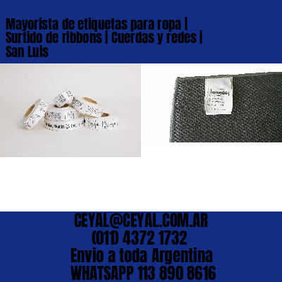 Mayorista de etiquetas para ropa | Surtido de ribbons | Cuerdas y redes | San Luis