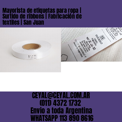 Mayorista de etiquetas para ropa | Surtido de ribbons | Fabricación de textiles | San Juan