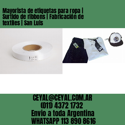 Mayorista de etiquetas para ropa | Surtido de ribbons | Fabricación de textiles | San Luis
