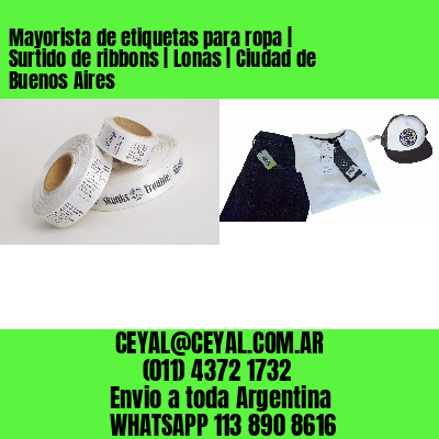 Mayorista de etiquetas para ropa | Surtido de ribbons | Lonas | Ciudad de Buenos Aires