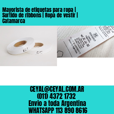 Mayorista de etiquetas para ropa | Surtido de ribbons | Ropa de vestir | Catamarca