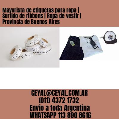 Mayorista de etiquetas para ropa | Surtido de ribbons | Ropa de vestir | Provincia de Buenos Aires