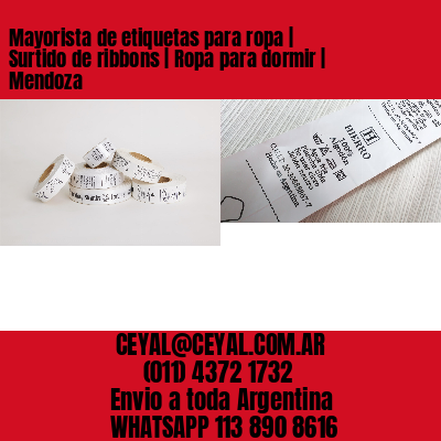 Mayorista de etiquetas para ropa | Surtido de ribbons | Ropa para dormir | Mendoza