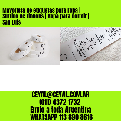 Mayorista de etiquetas para ropa | Surtido de ribbons | Ropa para dormir | San Luis