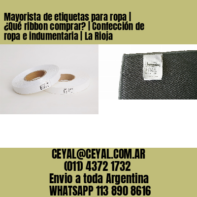 Mayorista de etiquetas para ropa | ¿Qué ribbon comprar? | Confección de ropa e indumentaria | La Rioja