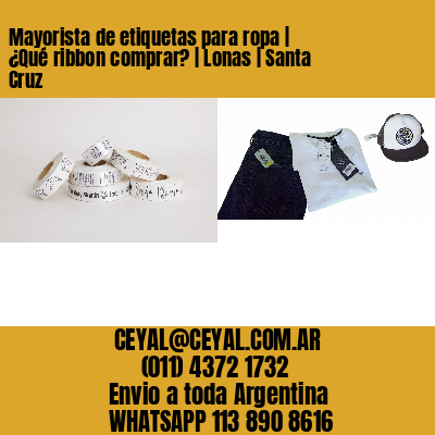 Mayorista de etiquetas para ropa | ¿Qué ribbon comprar? | Lonas | Santa Cruz