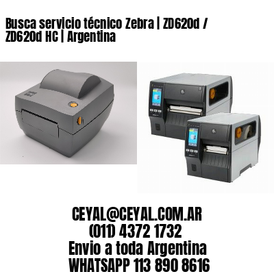 Busca servicio técnico Zebra | ZD620d / ZD620d‑HC | Argentina