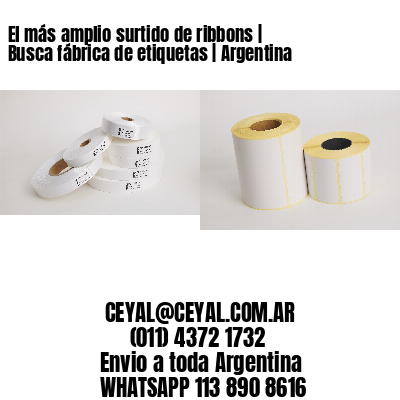El más amplio surtido de ribbons | Busca fábrica de etiquetas | Argentina