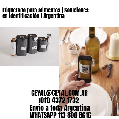 Etiquetado para alimentos | Soluciones en identificación | Argentina