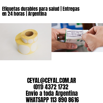 Etiquetas durables para salud | Entregas en 24 horas | Argentina