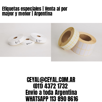 Etiquetas especiales | Venta al por mayor y menor | Argentina