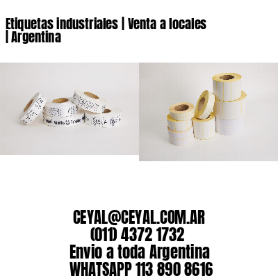 Etiquetas industriales | Venta a locales | Argentina