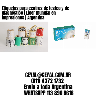 Etiquetas para centros de testeo y de diagnóstico | Líder mundial en impresiones | Argentina