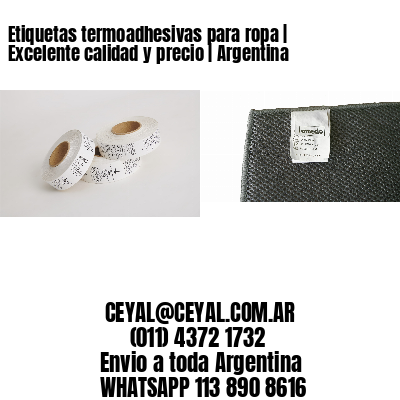 Etiquetas termoadhesivas para ropa | Excelente calidad y precio | Argentina