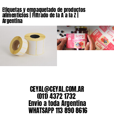 Etiquetas y empaquetado de productos alimenticios | Filtrado de la A a la Z | Argentina