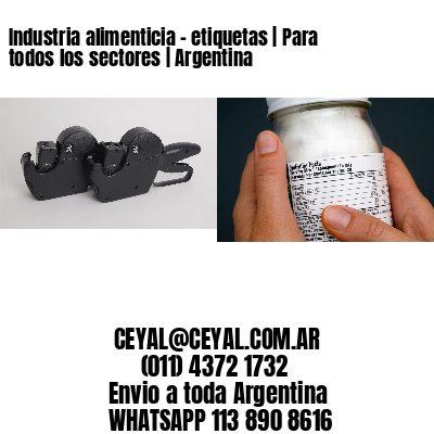 Industria alimenticia – etiquetas | Para todos los sectores | Argentina