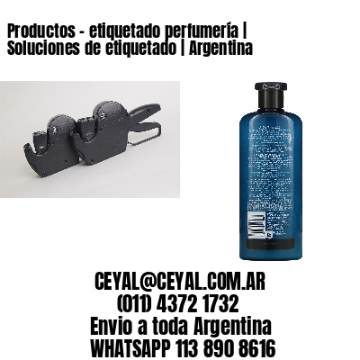 Productos – etiquetado perfumería | Soluciones de etiquetado | Argentina