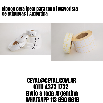 Ribbon cera ideal para todo | Mayorista de etiquetas | Argentina