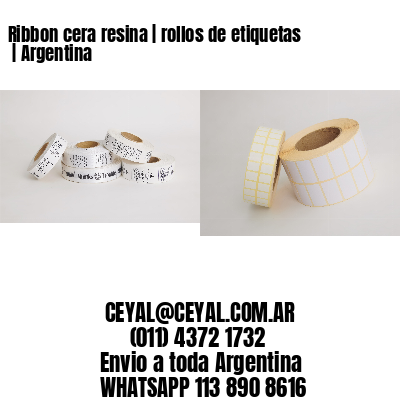 Ribbon cera resina | rollos de etiquetas  | Argentina