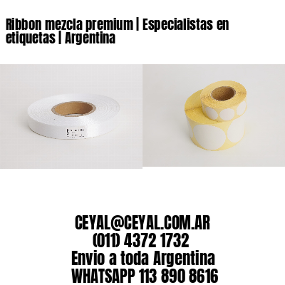Ribbon mezcla premium | Especialistas en etiquetas | Argentina