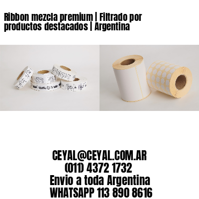Ribbon mezcla premium | Filtrado por productos destacados | Argentina