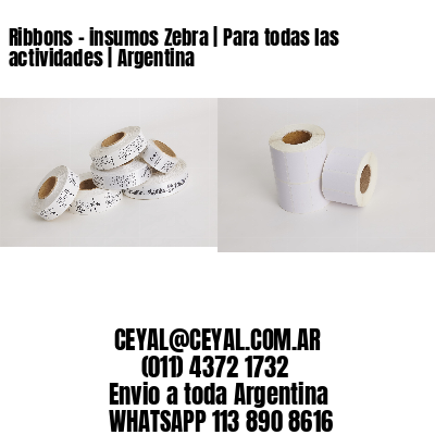 Ribbons – insumos Zebra | Para todas las actividades | Argentina