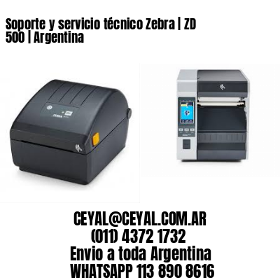 Soporte y servicio técnico Zebra | ZD 500 | Argentina