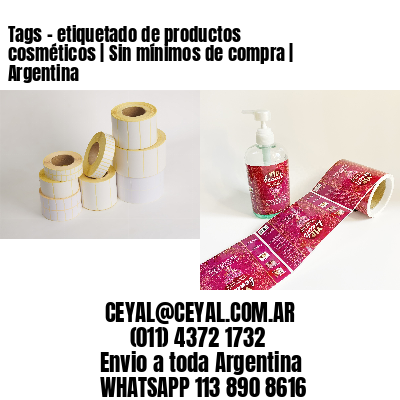Tags – etiquetado de productos cosméticos | Sin mínimos de compra | Argentina