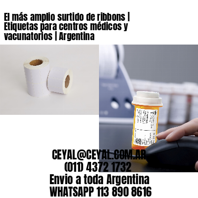 El más amplio surtido de ribbons | Etiquetas para centros médicos y vacunatorios | Argentina