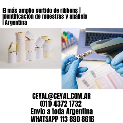 El más amplio surtido de ribbons | Identificación de muestras y análisis | Argentina