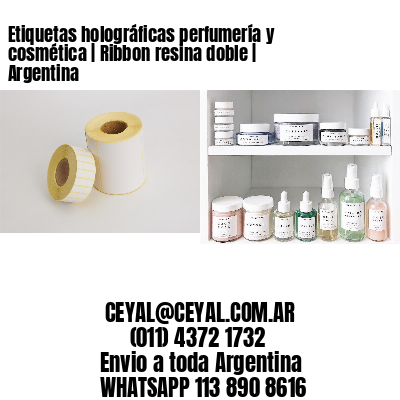 Etiquetas holográficas perfumería y cosmética | Ribbon resina doble | Argentina
