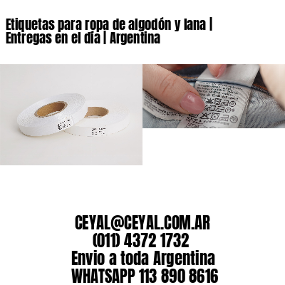 Etiquetas para ropa de algodón y lana | Entregas en el día | Argentina