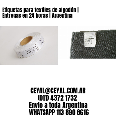 Etiquetas para textiles de algodón | Entregas en 24 horas | Argentina