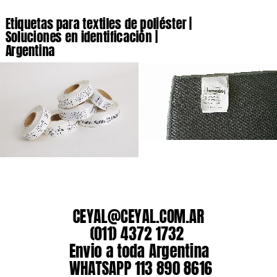 Etiquetas para textiles de poliéster | Soluciones en identificación | Argentina