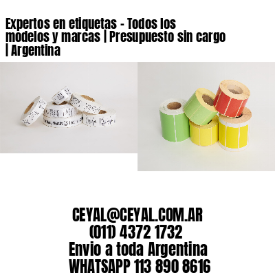 Expertos en etiquetas – Todos los modelos y marcas | Presupuesto sin cargo | Argentina
