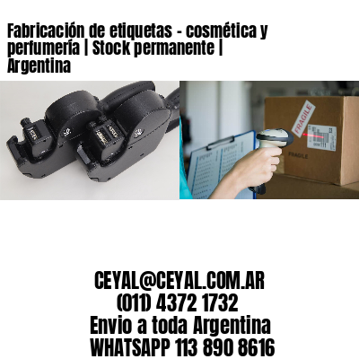 Fabricación de etiquetas – cosmética y perfumería | Stock permanente | Argentina