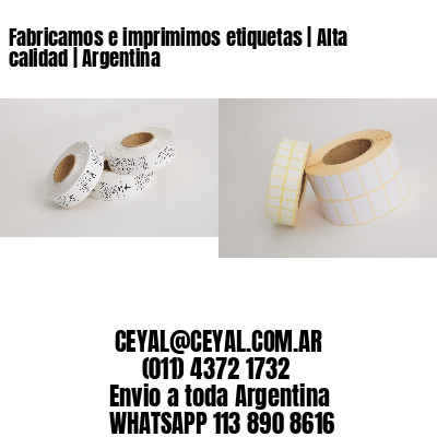 Fabricamos e imprimimos etiquetas | Alta calidad | Argentina