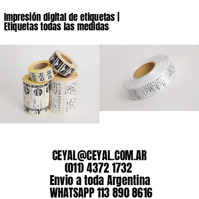 Impresión digital de etiquetas | Etiquetas todas las medidas