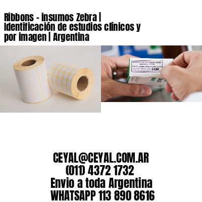 Ribbons – insumos Zebra | Identificación de estudios clínicos y por imagen | Argentina