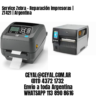 Service Zebra – Reparación impresoras | ZT421 | Argentina