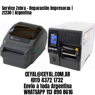 Service Zebra – Reparación impresoras | zt230 | Argentina
