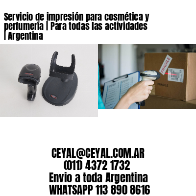 Servicio de impresión para cosmética y perfumería | Para todas las actividades | Argentina
