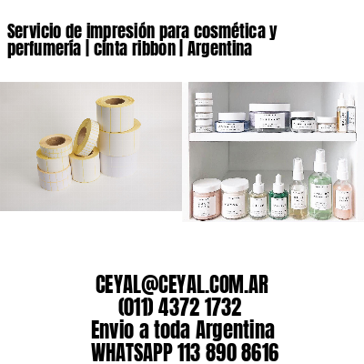 Servicio de impresión para cosmética y perfumería | cinta ribbon | Argentina