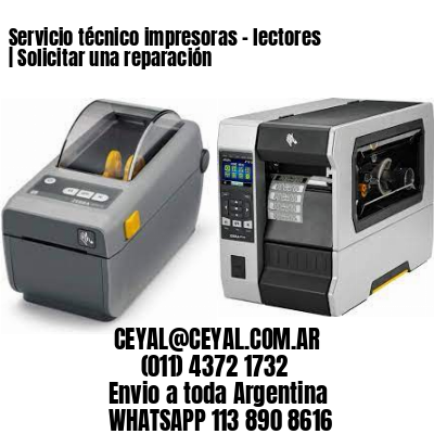 Servicio técnico impresoras – lectores | Solicitar una reparación