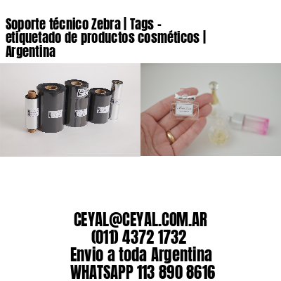 Soporte técnico Zebra | Tags – etiquetado de productos cosméticos | Argentina