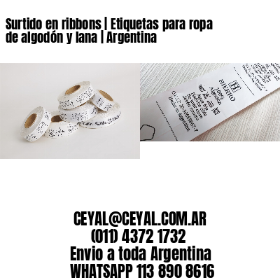 Surtido en ribbons | Etiquetas para ropa de algodón y lana | Argentina